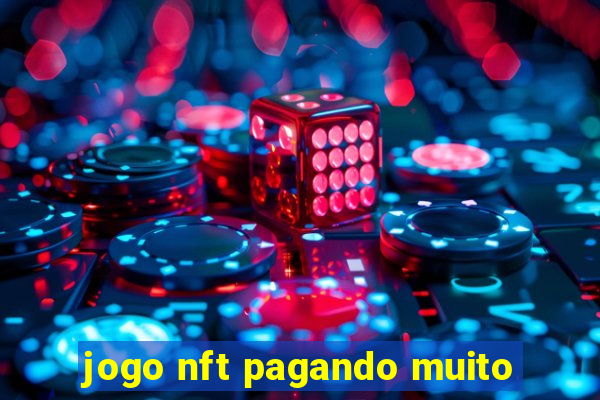 jogo nft pagando muito